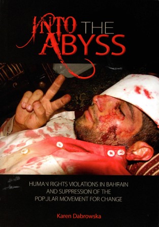 Into the Abyss: Human Rights violations in Bahrain and the suppression of the popular movement for change